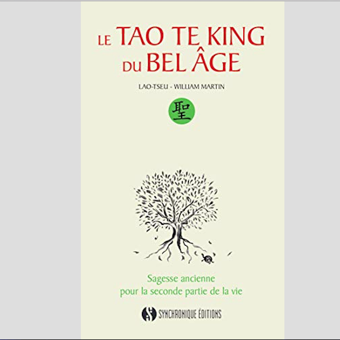 Le Tao Te King du Bel Age de Lao Tseu - William Martin