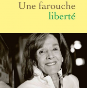 Une farouche liberté d’Annick Cojean et Gisèle Halimi
